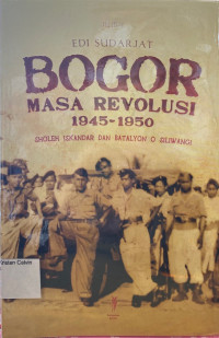 Image of Bogor : masa Revolusi 1945-1950