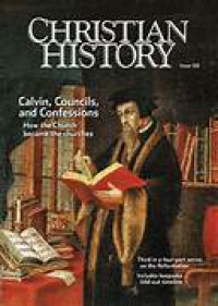 Image of Christian History Issue 120: Calvin, Councils, and Confessions