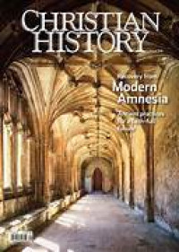 Image of Christian History Issue 129: Recovery from Modern Amnesia