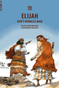 Image of Elijah: God`s Miracle Man: Bible Wise