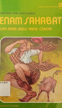 Image of Enam Sahabat Dan Ayam Jago Yang Cerdik