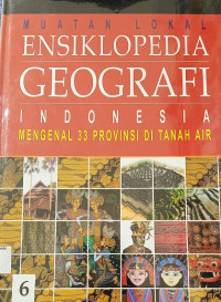 Image of Ensiklopedia Geografi Muatan Lokal 6