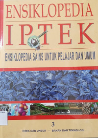 Image of Ensiklopedia Iptek Kimia dan Unsur- Bahan dan Teknologi