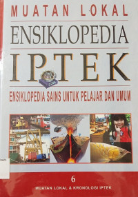 Image of Ensiklopedia Iptek Muatan Lokal & Kronologi Iptek 6  #1