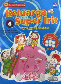 Image of Keluarga Super Irit 6: Istilah Ekonomi Sehari-hari