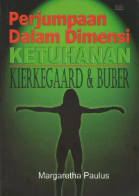 Image of Perjumpaan dalam Dimensi Ketuhanan: Kierkegaard & Buber