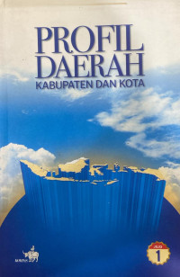 Image of Profil Daerah Kabupaten dan Kota Jilid 1