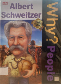 Image of Why? People: Albert Schweitzer