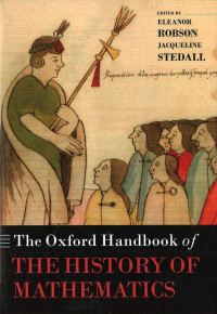 Image of Oxford Handbook of The History of Mathematics, The