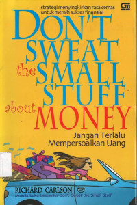 Image of Don't Sweat the Small Stuff about Money (Jangan Terlalu Mempersoalkan Uang)