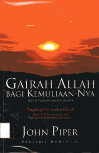Image of Gairah Allah Bagi Kemulian-Nya: Menghidupi Visi Jonathan Edwards