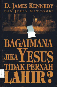 Image of Bagaimana Jika Yesus Tidak Pernah Lahir?