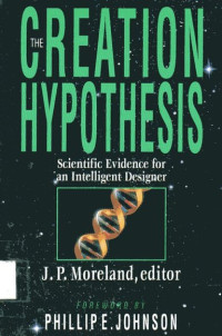 Image of Creation Hypothesis, The: Scientific Evidence for an Intelligent Designer