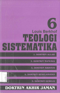 Image of TEOLOGI SISTEMATIKA 6 : DOKTRIN AKHIR JAMAN