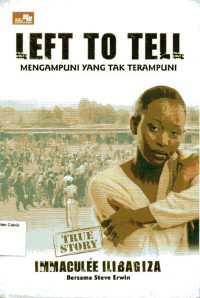 Image of Left to Tell: Mengampuni yang Tak Terampuni