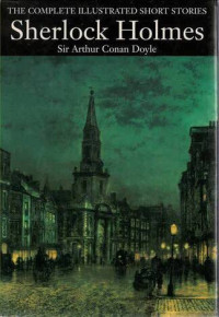 Image of Sherlock Holmes: The Complete Illustrated Short Stories
