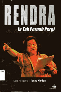 Image of Rendra Ia tak Pernah Pergi