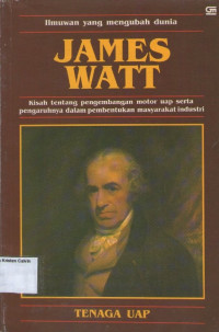 Image of Ilmuwan yang Mengubah Dunia: James Watt