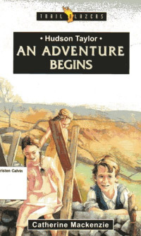 Image of Hudson Taylor Adventure Begins, An