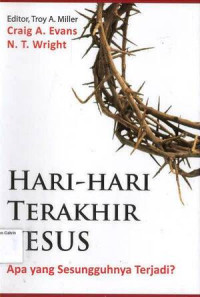 Image of Hari-hari Terakhir Yesus: Apa yang Sesungguhnya Terjadi?