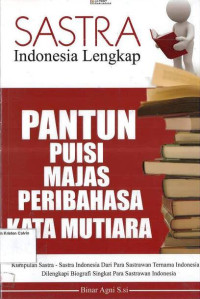 Image of Sastra Indonesia Lengkap: Pantun, Puisi, Majas, Peribahasa, Kata Mutiara