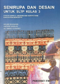 Image of Senirupa dan Desain untuk SLTP Kelas 3: Untuk Kurikulum Berbasis Kompetensi dan Sistem Semester