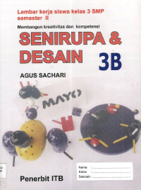 Image of Senirupa & Desain 3B: Lembar Kerja Siswa Kelas 3 SMP Semester II