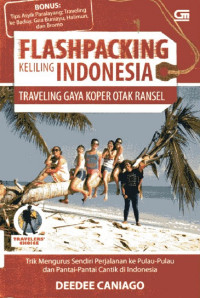 Image of Flashpacking Keliling Indonesia: Traveling Gaya Koper Otak Ransel