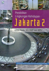 Image of Pendidikan Lingkungan Kehidupan Jakarta untuk Kelas VIII SMP dan MTs