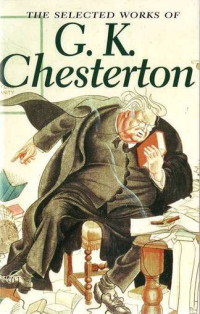 Image of Selected Works of G. K. Chesterton, The