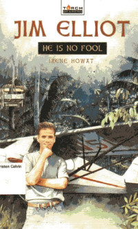 Image of Jim Elliot He Is No Fool