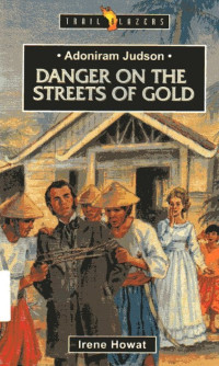 Image of Adoniram Judson Danger On The Streets Of Gold
