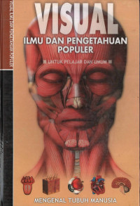 Image of VISUAL (ILMU DAN PENGETAHUAN POPULER): MENGENAL TUBUH MANUSIA