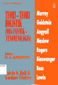 Image of Teori-Teori Holistik: Organismik-Fenomenologis: Psikologi Kepribadian 2