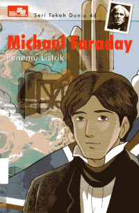 Image of Seri Tokoh Dunia #46 Michael Faraday: Penemu Listrik