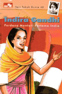 Image of Seri Tokoh Dunia #40: Indira Gandhi Perdana Menteri Pertama India