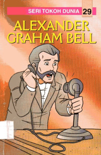 Image of Seri Tokoh Dunia #29: Alexander Graham Bell