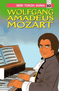 Image of Seri Tokoh Dunia #10: Wolfgang Amadeus Mozart