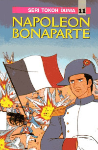 Image of Seri Tokoh Dunia #11: Napoleon Bonaparte