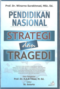 Image of PENDIDIKAN NASIONAL: STRATEGI dan TRAGEDI