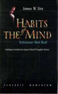 Image of Kebiasaan Akal Budi: Kehidupan Intelektual sebagai Sebuah Panggilan Kristen