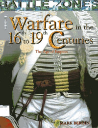 Image of Warfare in the 16th to 19th Centuries: Age of Empires, The