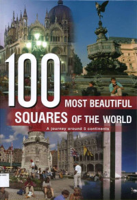 Image of 100 Most Beautiful Squares of the World: A Journey Around 5 Continents