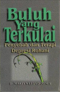 Image of Buluh yang Terkulai: Penyebab dan Terapi Depresi Rohani