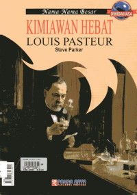 Image of Nama-nama Besar: Kimiawan Hebat Louis Pasteur