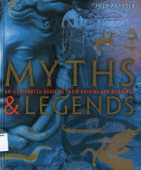 Image of Myths and Legends: An Illustrated Guide to Their Origins and Meanings