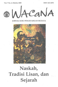 Image of WACaNA (JURNAL ILMU PENGETAHUAN BUDAYA) Vol.7 No.2, Oktober 2005 : Naskah, Tradisi Lisan, dan Sejarah