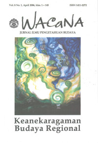 Image of Wacana: Jurnal Ilmu Pengetahuan Budaya, Vol. 8, No. 1, April 2006, Keanekaragaman Budaya Regional