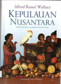 Image of Kepulauan Nusantara: Sebuah Perjalanan, Kajian Manusia dan Alam