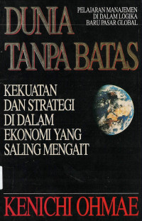 Image of Dunia Tanpa Batas: Kekuatan dan Strategi di Dalam Ekonomi yang Saling Mengait